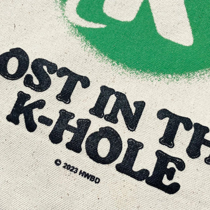 HWBD//Lost in the K-Hole Tote Bag